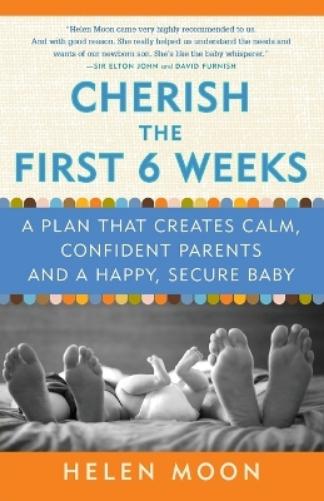 Cherish the First Six Weeks