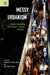Messy Urbanism – Understanding the "Other" Cities of Asia