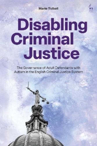 Disabling Criminal Justice