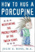 How to Hug a Porcupine: Negotiating the Prickly Points of the Tween Years