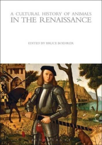 A Cultural History of Animals in the Renaissance: 03 (The Cultural Histories Series