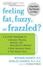 Feeling Fat, Fuzzy, or Frazzled