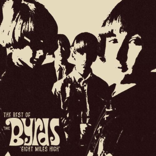 Eight Miles High: The Best of the Byrds