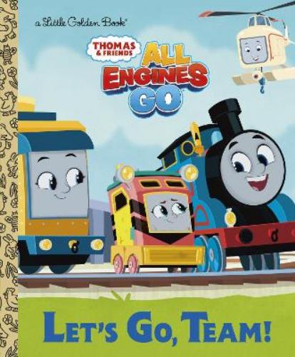 Let's Go, Team! (Thomas & Friends: All Engines Go) (Little Golden Book