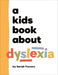 A Kids Book About Dyslexia