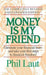 Money Is My Friend