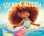Suena a Alegría: Sounds Like Joy (Spanish Edition