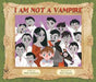 I Am NOT a Vampire