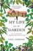 My Life in a Garden