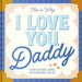 This Is Why I Love You, Daddy