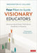 Four Pillars to Guide Visionary Educators