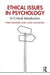 Ethical Issues in Psychology