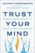 Trust Your Mind