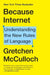 Because Internet