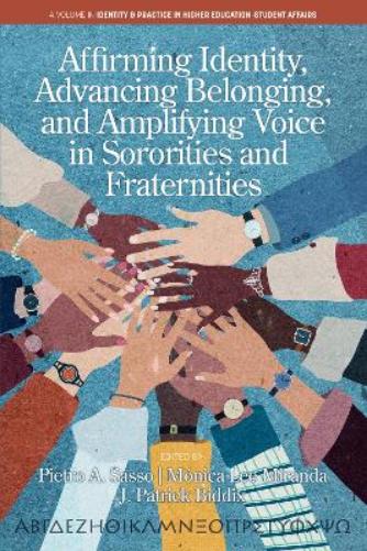 Affirming Identity, Advancing Belonging, and Amplifying Voice in Sororities and Fraternities (Identity & Practice in Higher Education-Student Affairs