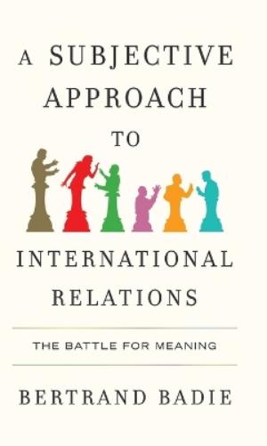 A Subjective Approach to International Relations
