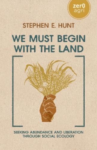 We Must Begin with the Land