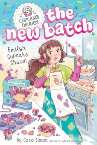 Emily's Cupcake Chaos! (Volume 5) (Cupcake Diaries: The New Batch
