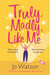 Truly, Madly, Like Me