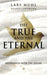 THE TRUE AND THE ETERNAL