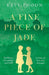 A Fine Piece of Jade