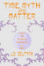 Time, Myth and Matter