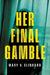 Her Final Gamble
