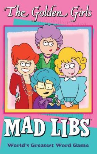 The Golden Girls Mad Libs
