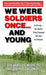 We Were Soldiers Once... and Young