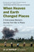 When Heaven and Earth Changed Places