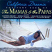 California Dreamin': THE VERY BEST OF The MAMAS & the PAPAS