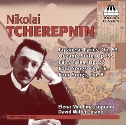 Nikolai Tcherepnin: Japanese Lyrics, Op. 52/...
