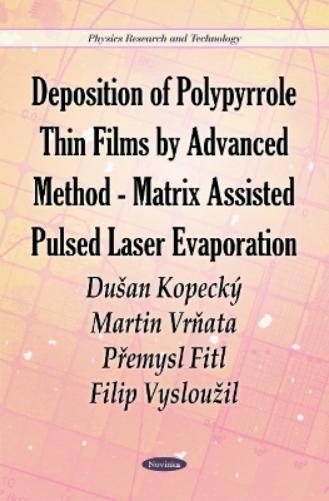 Deposition of Polypyrrole Thin Films by Advanced Method-Matrix Assisted Pulsed Laser Evaporation