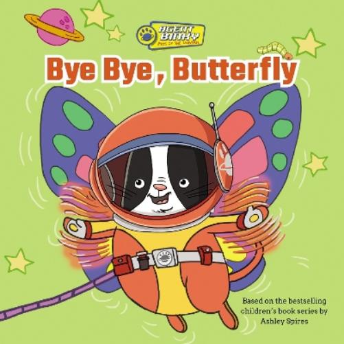 Bye Bye, Butterfly: 1 (Agent Binky: Pets of the Universe