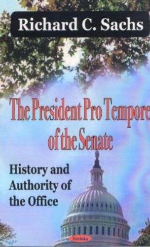 President Pro Tempore of the Senate History & Authority of the Office