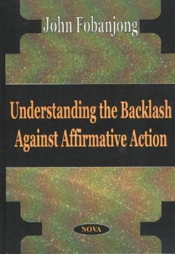 Understanding the Backlash Against Affirmative Action