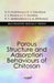 Porous Structure & Adsorption Behaviours of Chitosan