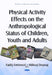 Physical Activity Effects on the Anthropological Status of Children, Youth & Adults