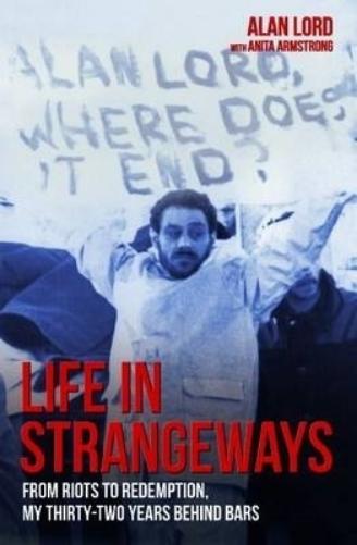 Life in Strangeways - From Riots to Redemption, My 32 Years Behind Bars