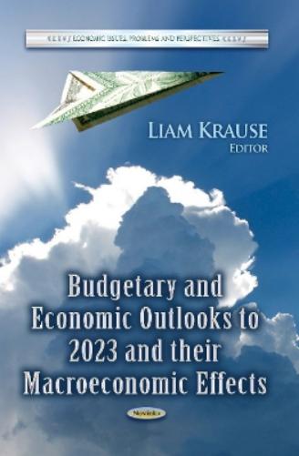 Budgetary & Economic Outlooks to 2023 & their Macroeconomic Effects