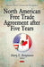 North American Free Trade Agreement After Five Years