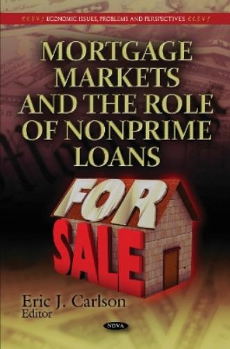 Mortgage Markets & the Role of Nonprime Loans