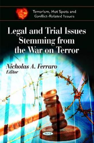 Legal & Trial Issues Stemming from the War on Terror