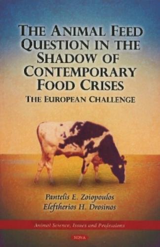 Animal Feed Question in the Shadow of Contemporary Food Crises