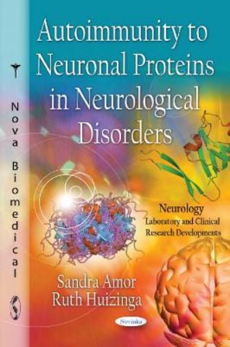 Autoimmunity to Neuronal Proteins in Neurological Disorders