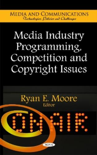 Media Industry Programming, Competition & Copyright Issues