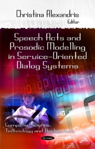 Speech Acts & Prosodic Modeling in Service-Oriented Dialog Systems