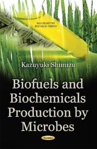 Biofuels & Biochemicals Production by Microbes