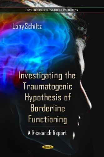 Investigating the Traumatogenic Hypothesis of Borderline Functioning