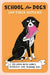 School For Dogs (and their humans)